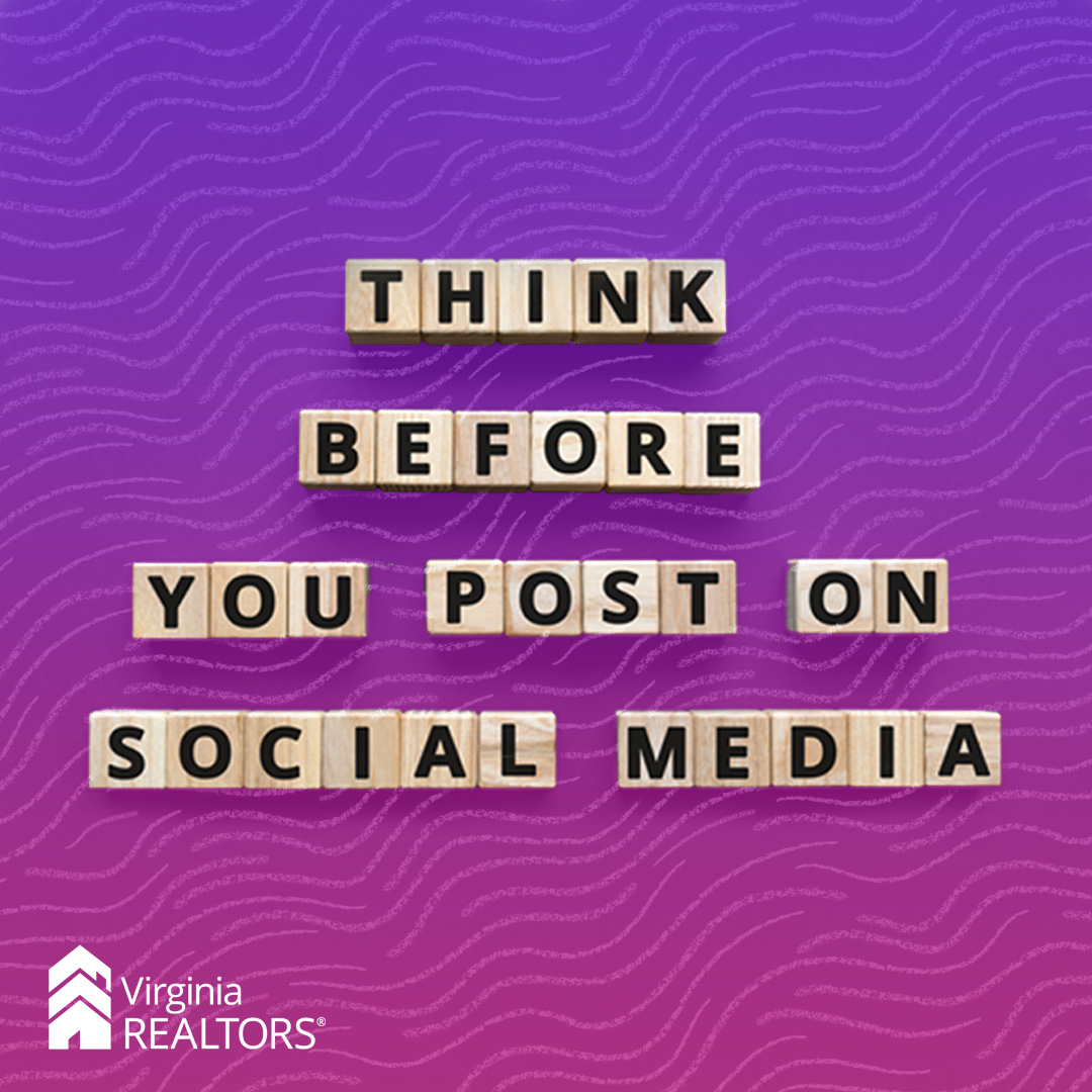Think Before You Post on Social Media - Virginia REALTORS®