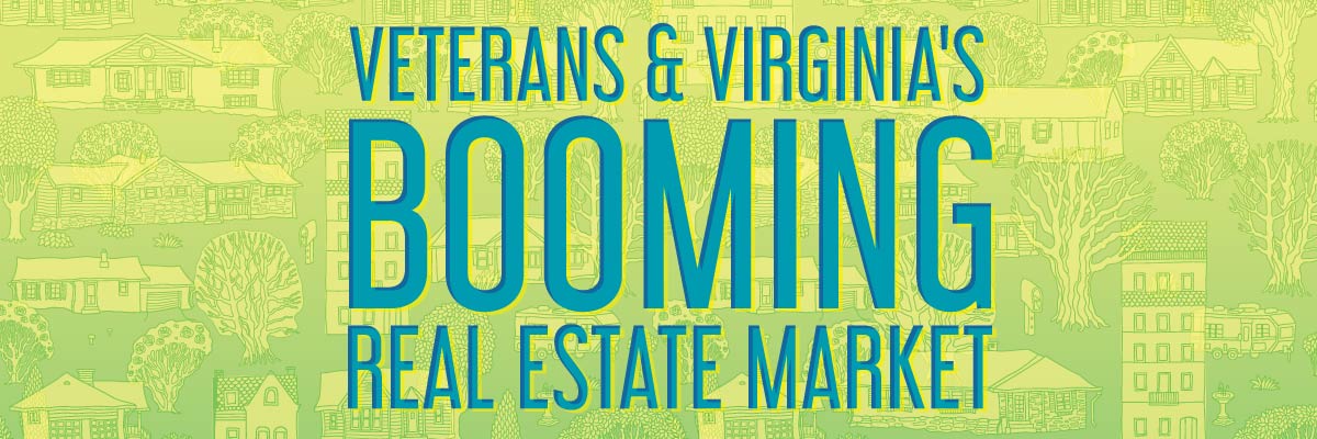 Veterans & Virginia's Booming Real Estate Market