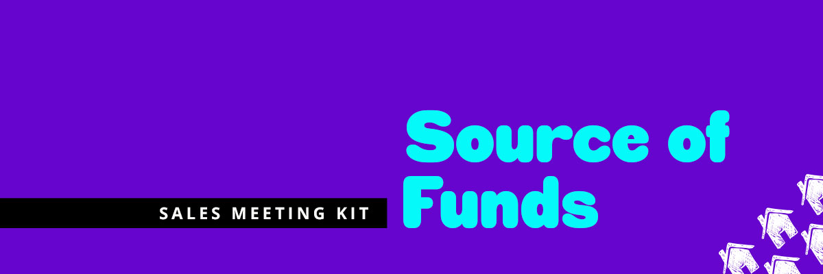 Source of Funds - sales meeting kit