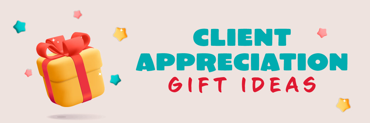 Client Appreciation Gift Ideas