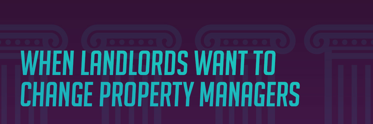 When Landlords Want to Change Property Managers
